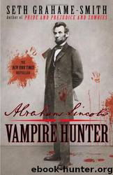 Abraham Lincoln: Vampire Hunter by Seth Grahame-smith