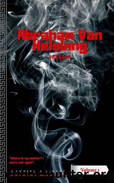 Abraham Van Helsinng: Origins by Gavriel Israel