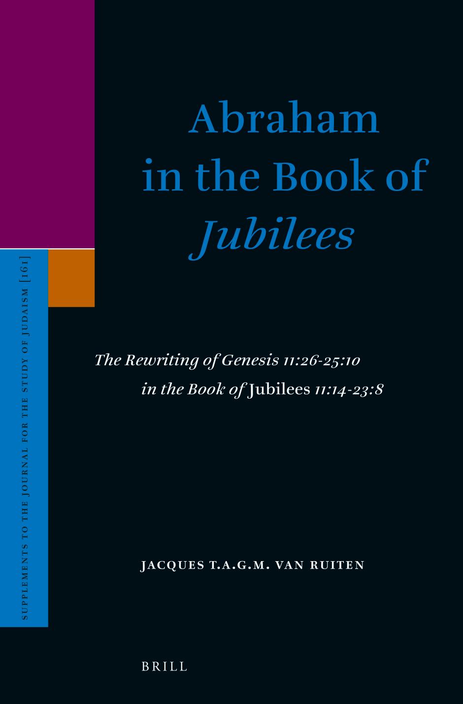 Abraham in the Book of Jubilees by Ruiten J. van