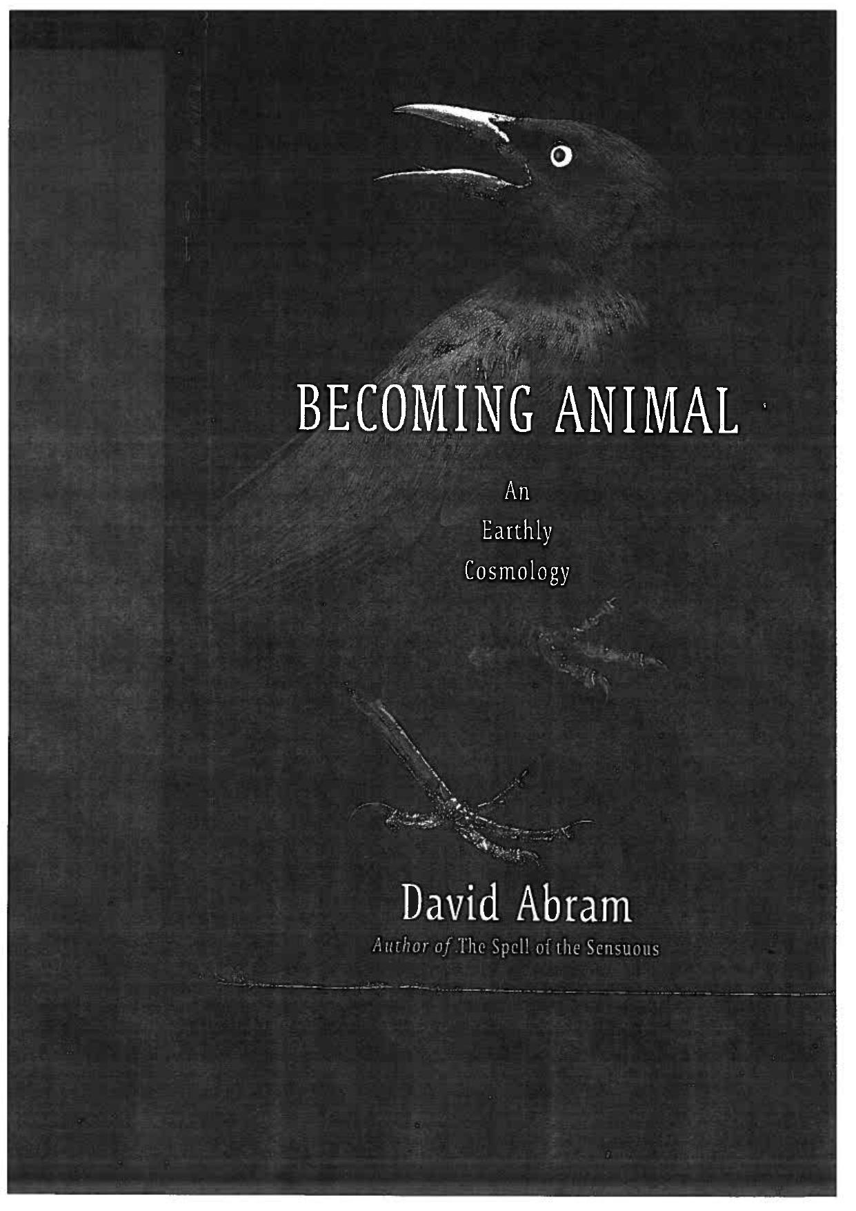 Abram, David. Becoming Animal. Chapter. Knowledge I. Reciprocity by Unknown
