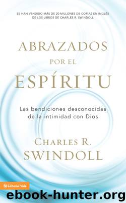 Abrazados por el Espíritu by Charles R. Swindoll