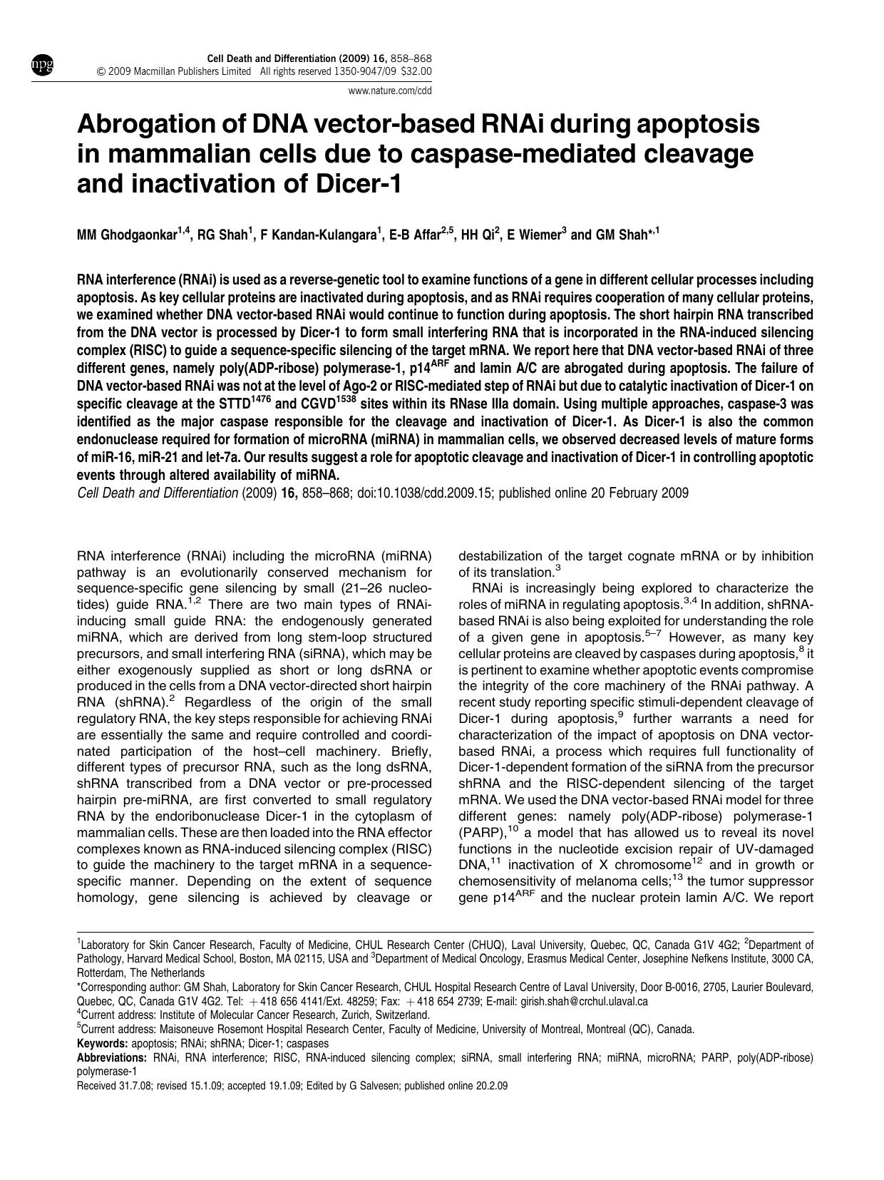 Abrogation of DNA vector-based RNAi during apoptosis in mammalian cells due to caspase-mediated cleavage and inactivation of Dicer-1 by M M Ghodgaonkar & R G Shah & F Kandan-Kulangara & E-B Affar & H H Qi & E Wiemer & G M Shah &