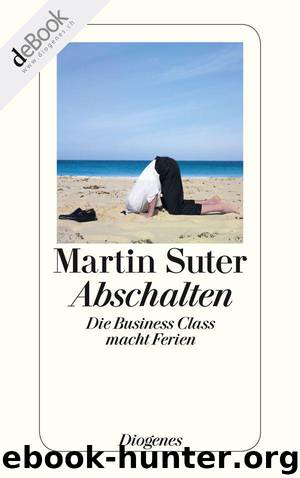 Abschalten: Die Business Class macht Ferien (German Edition) by Suter Martin