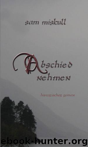 Abschied nehmen by Sam Miskull