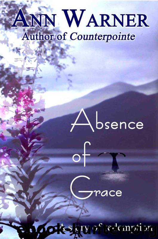 Absence of Grace by Warner Ann