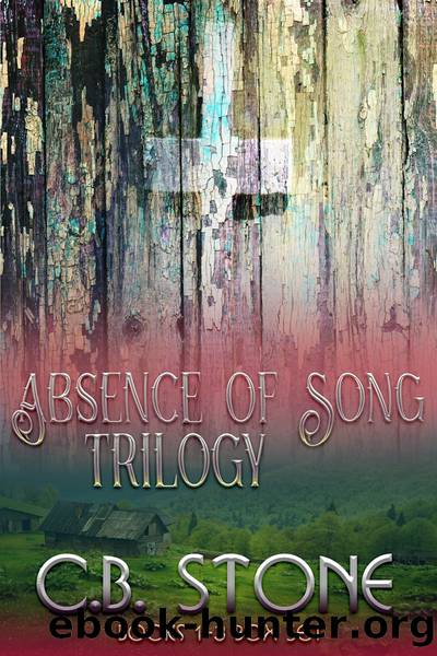 Absence of Song Trilogy by C.B. Stone