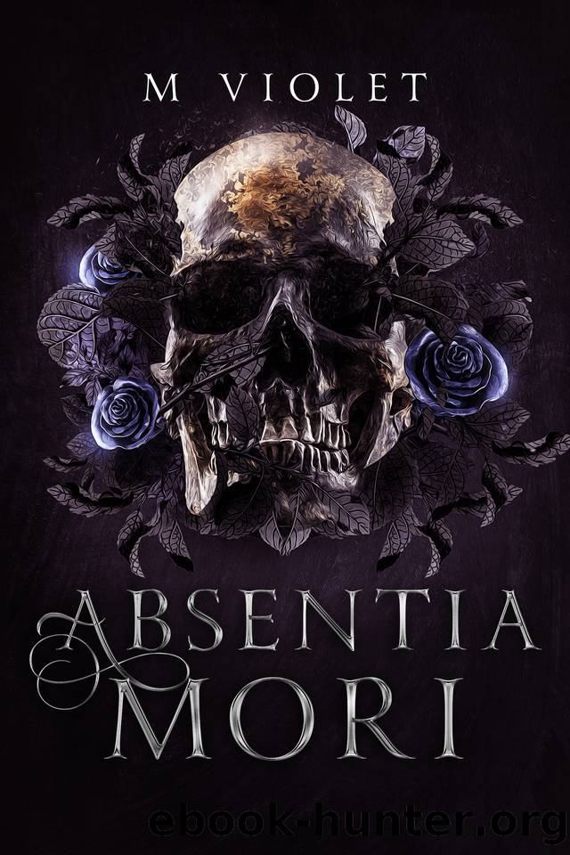 Absentia Mori: A Dark Asylum Romance by M Violet