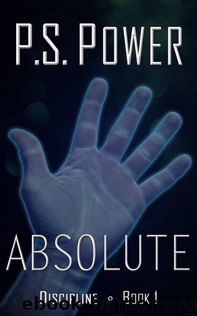 Absolute (Discipline Book 1) by Power P. S
