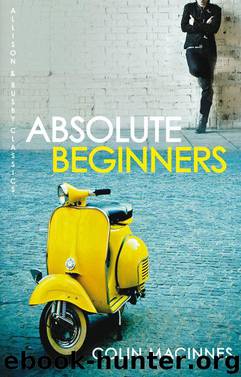 Absolute Beginners by Colin MacInnes