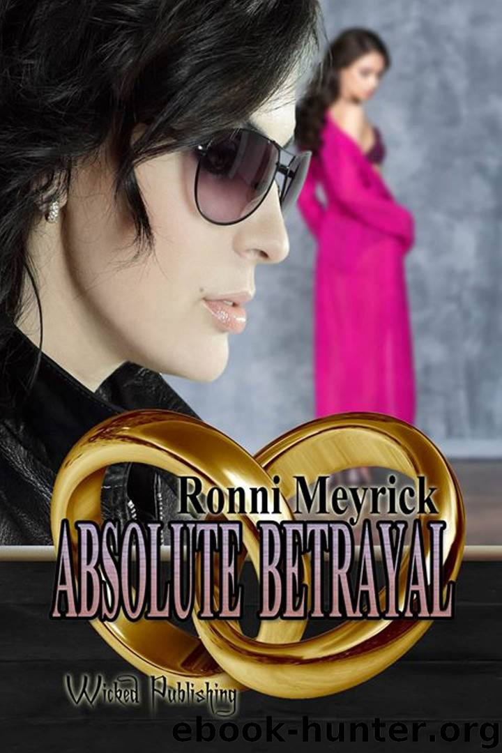 Absolute Betrayal by Ronni Meyrick