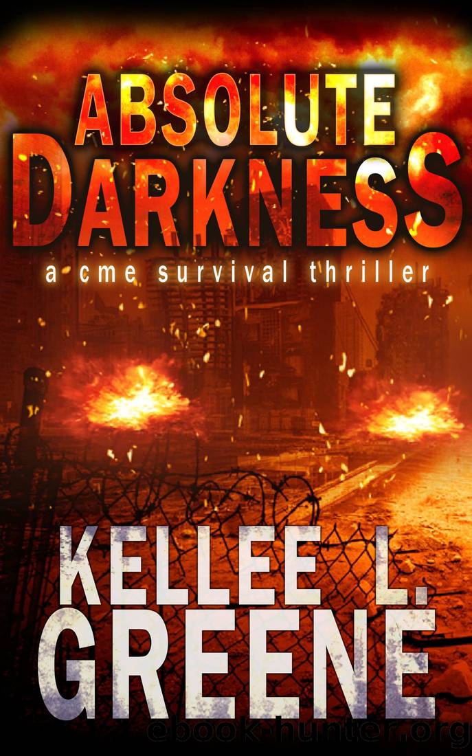 Absolute Darkness - A CME Survival Thriller by Kellee L. Greene