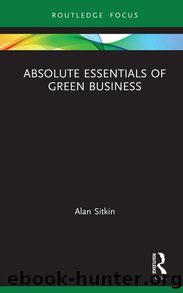 Absolute Essentials of Green Business by Alan Sitkin;