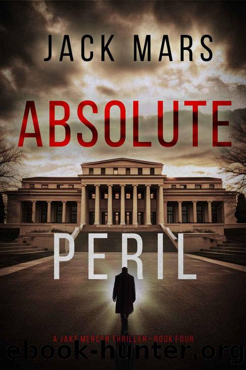 Absolute Peril (A Jake Mercer Political ThrillerâBook 4) by Jack Mars