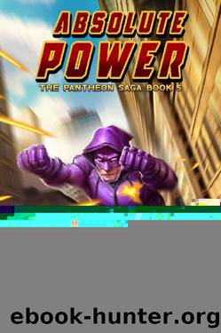 Absolute Power: A Superhero Adventure (The Pantheon Saga Book 5) by C.C. Ekeke