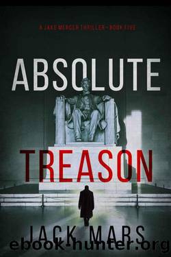 Absolute Treason (A Jake Mercer Political ThrillerâBook 5) by Jack Mars