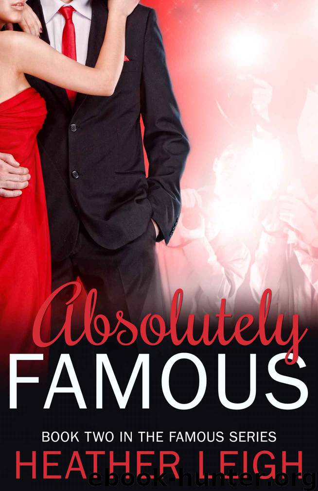 Absolutely Famous (Famous Series) by Heather Leigh