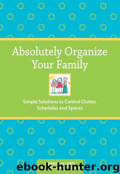 Absolutely Organize Your Family by Debbie Lillard
