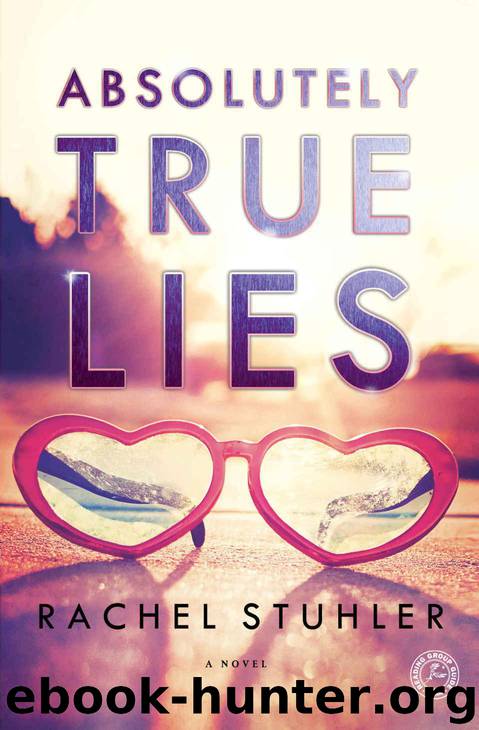 Absolutely True Lies by Rachel Stuhler