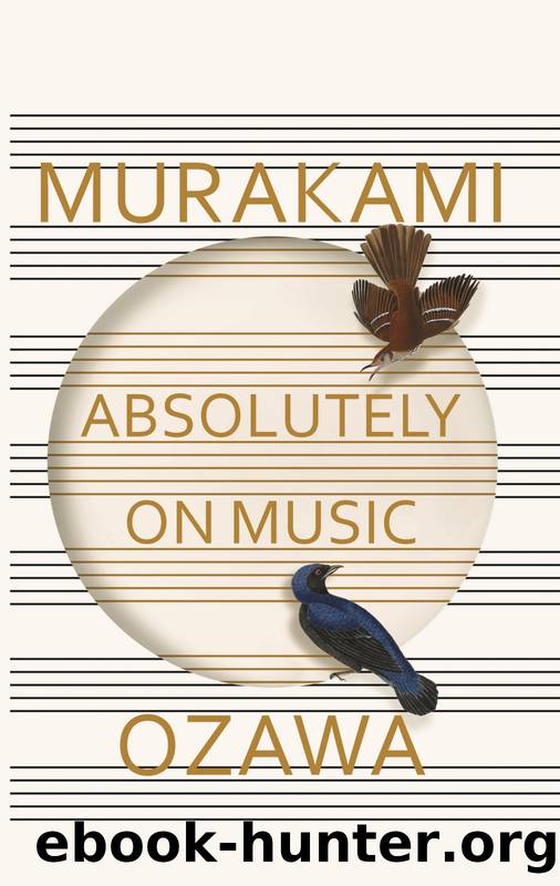 Absolutely on Music: Conversations With Seiji Ozawa by Haruki Murakami