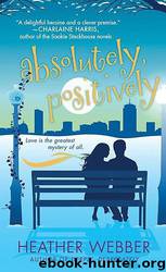 Absolutely, Positively by Heather Webber