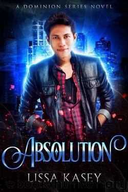 Absolution: A Dominion Novel by Lissa Kasey