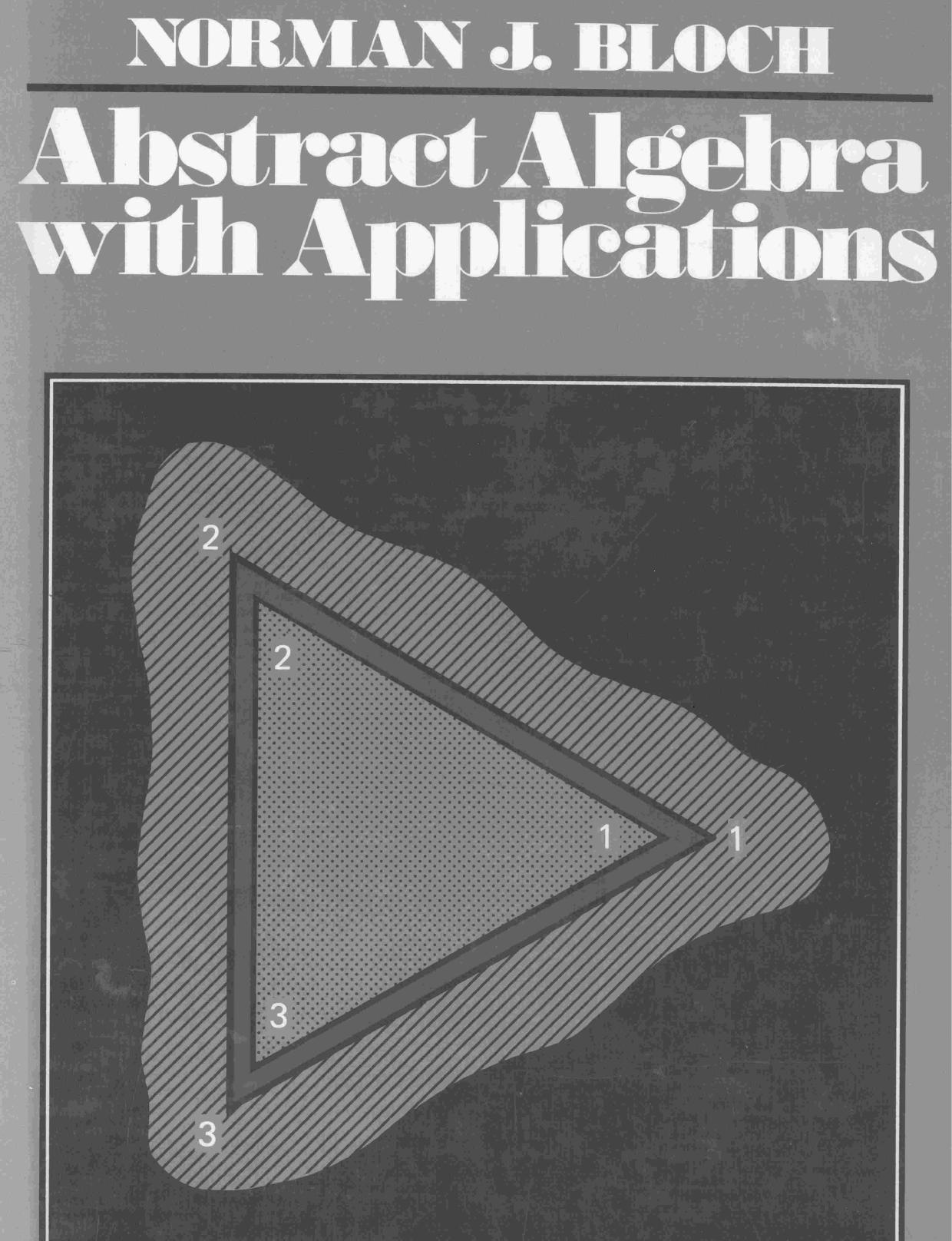 Abstract Algebra with Applications by Norman J. Bloch