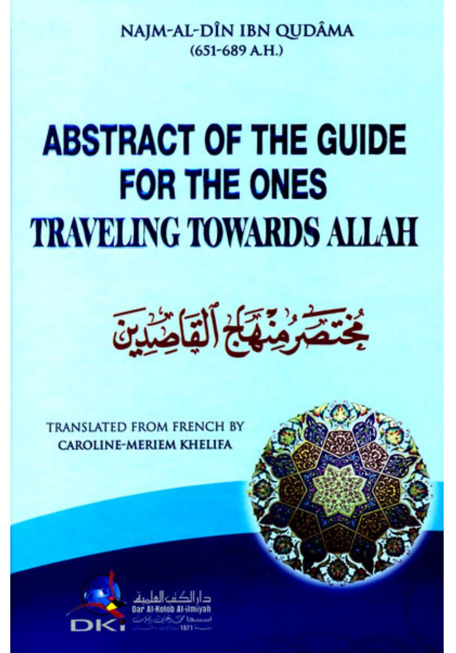 Abstract of the Guide for the Ones Traveling Towards AllÄh - Mukhtasar Minhaj al-Qaasideen by Ibn Qudama