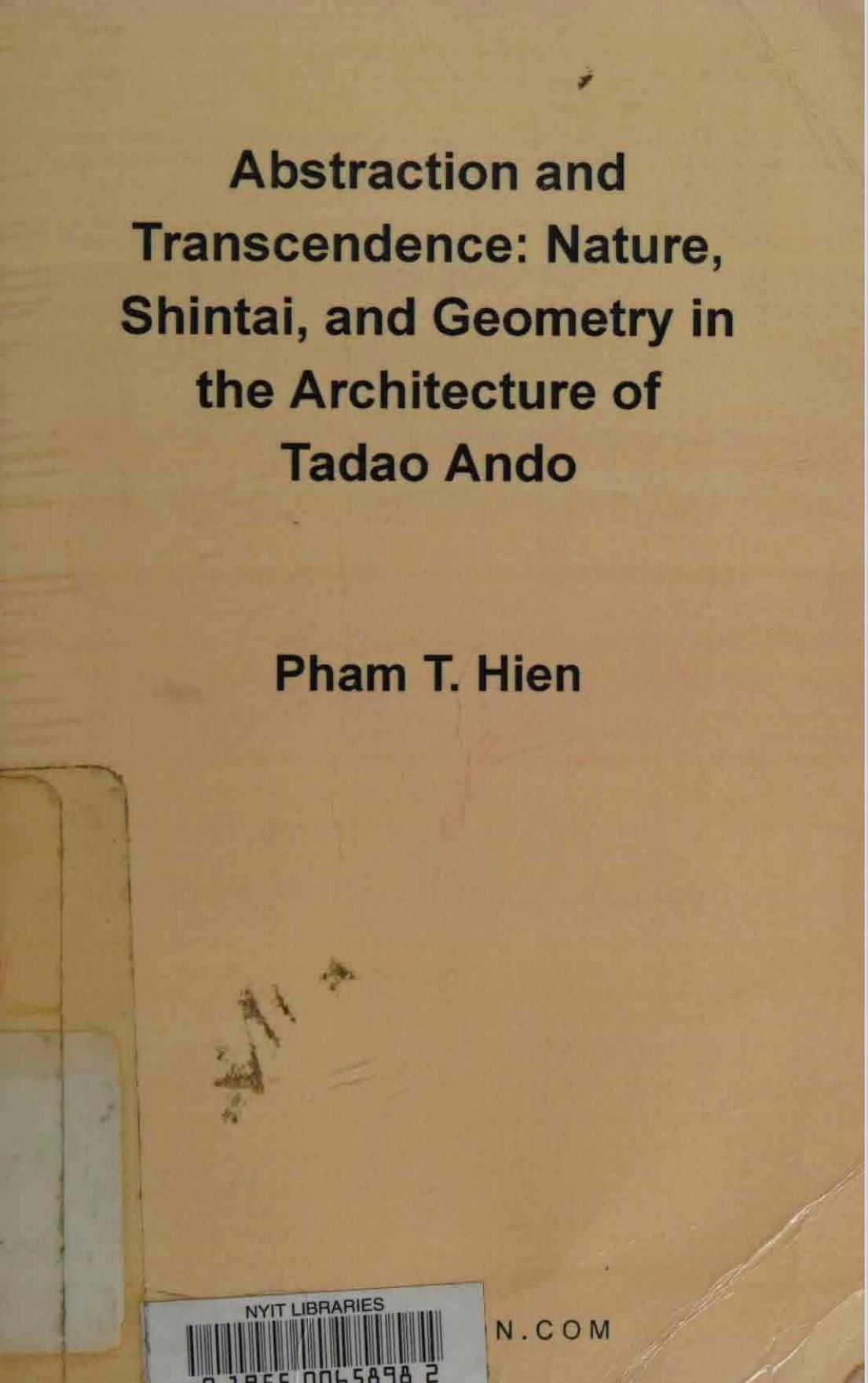 Abstraction and transcendence  nature, Shintai, and geometry in the architecture of Tadao Ando by Hien Pham Thanh