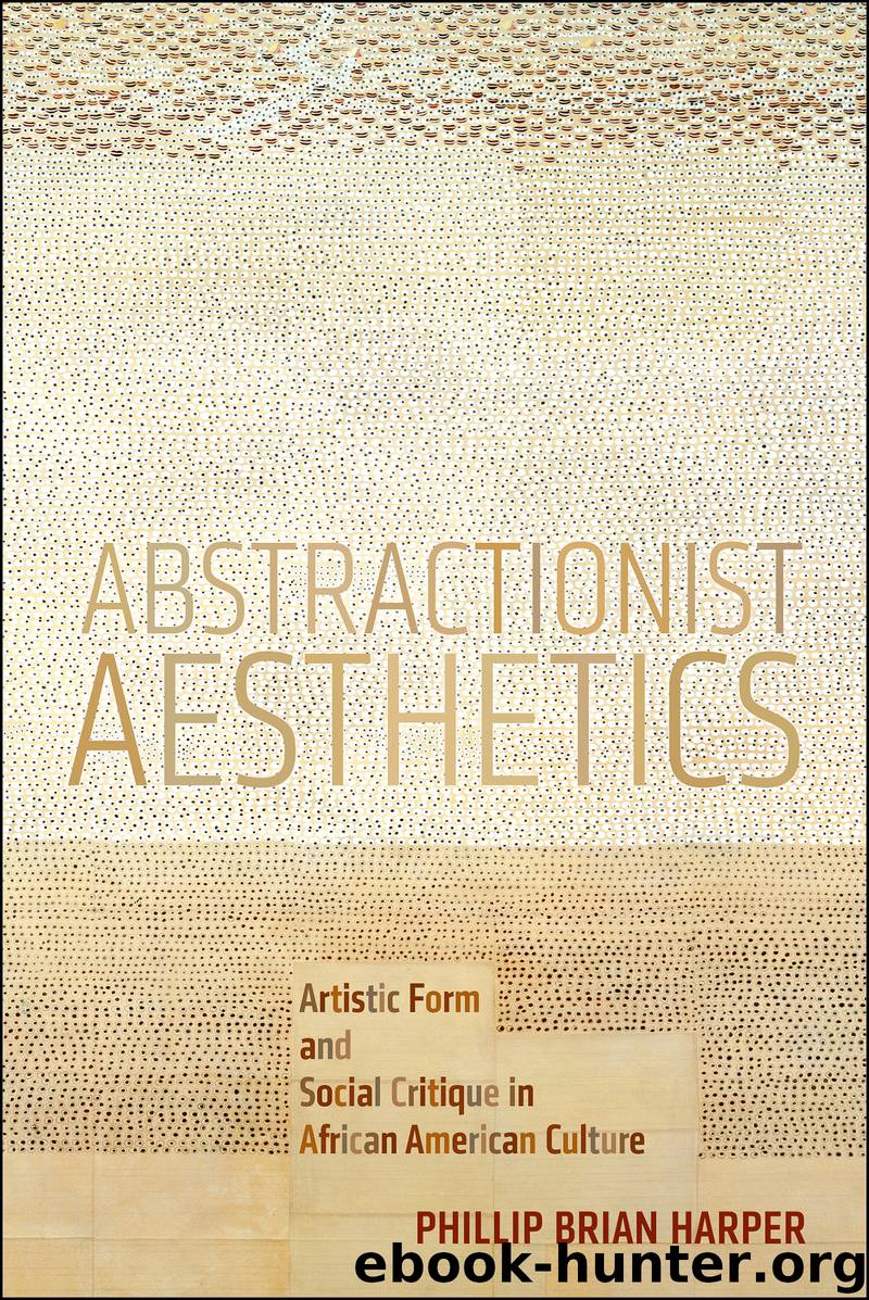 Abstractionist Aesthetics by Phillip Brian Harper