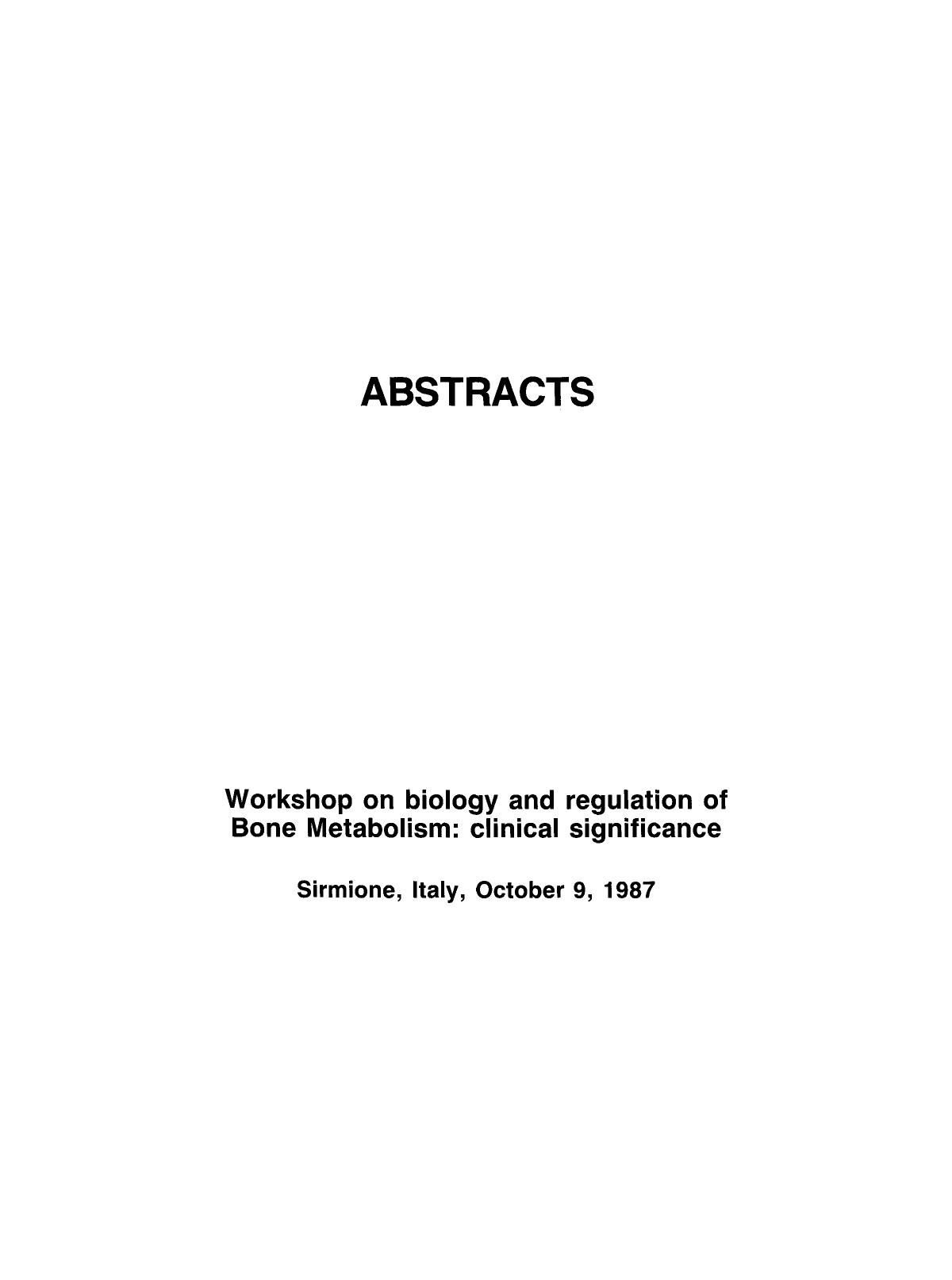 Abstracts Workshop on biology and regulation of Bone Metabolism: clinical significance by Unknown