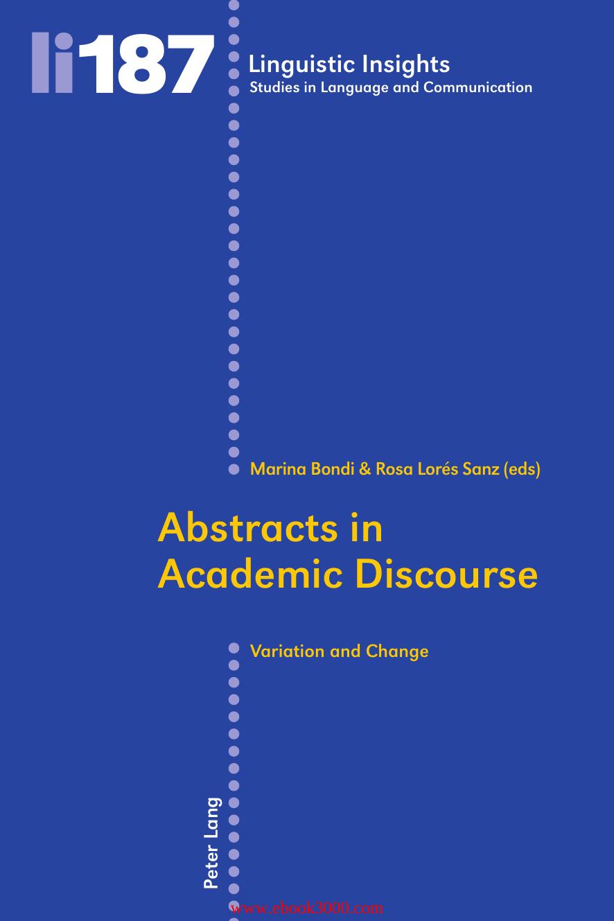 Abstracts in Academic Discourse: Variation and Change by Unknow