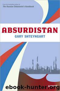 Absurdistan by Gary Shteyngart