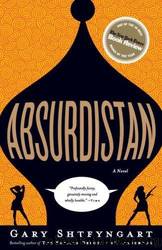 Absurdistan: A Novel by Gary Shteyngart