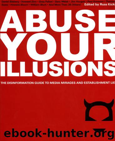 Abuse Your Illusions by Russ Kick