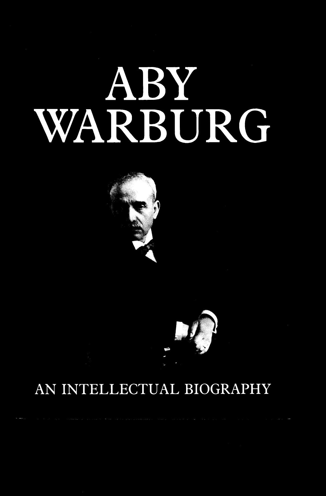 Aby Warburg: An Intellectual Biography by E. H. Gombrich