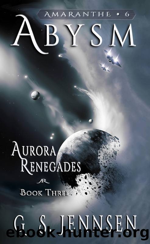 Abysm (Aurora Renegades Book Three) by G. S. Jennsen