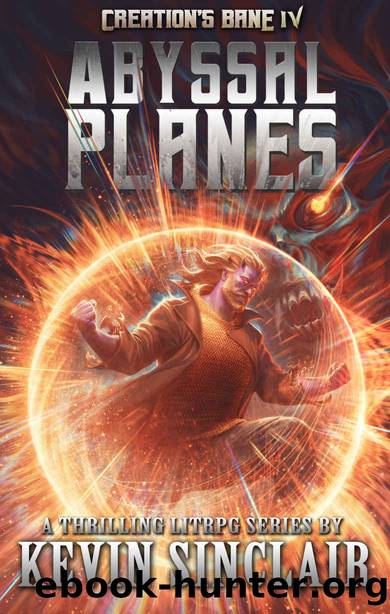 Abyssal Planes: Creation's Bane Book 4 by Kevin Sinclair