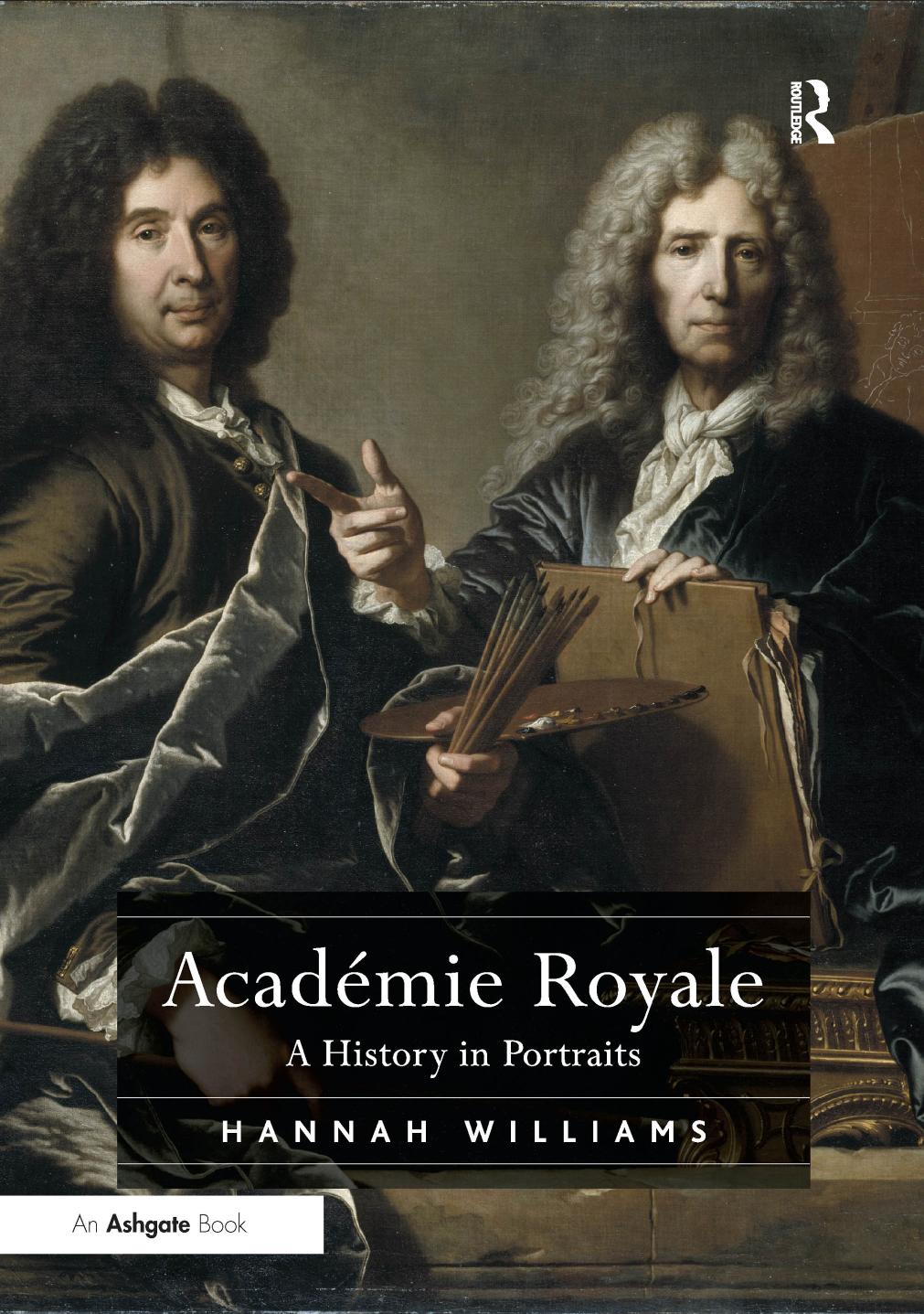 AcadÃ©mie Royale: A History in Portraits by Hannah Williams