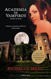 Academia de Vampiros by Richelle Mead