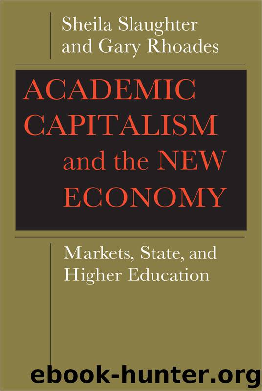Academic Capitalism and the New Economy by Sheila Slaughter