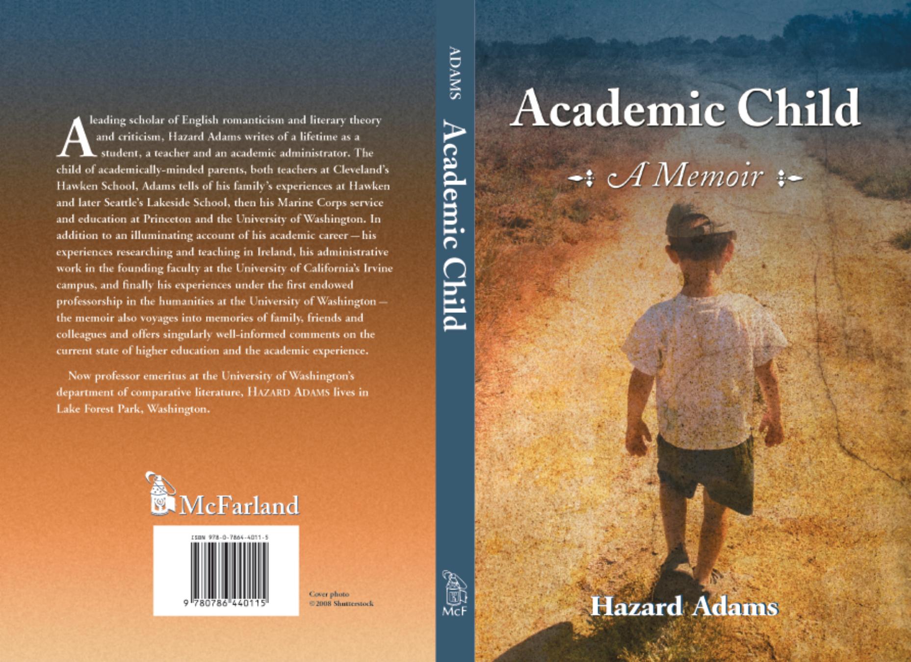 Academic Child. A Memoir by Hazard Adams