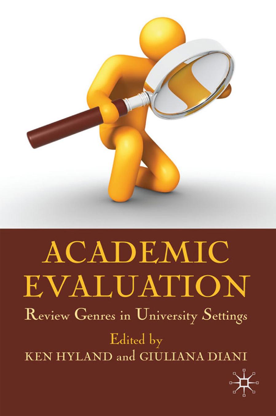 Academic Evaluation: Review Genres in University Settings by Ken Hyland Giuliana Diani (eds.)