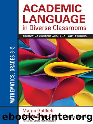 Academic Language in Diverse Classrooms: Mathematics, Grades 3-5 by Gottlieb Margo;Ernst-Slavit Gisela; & Gisela Ernst-Slavit
