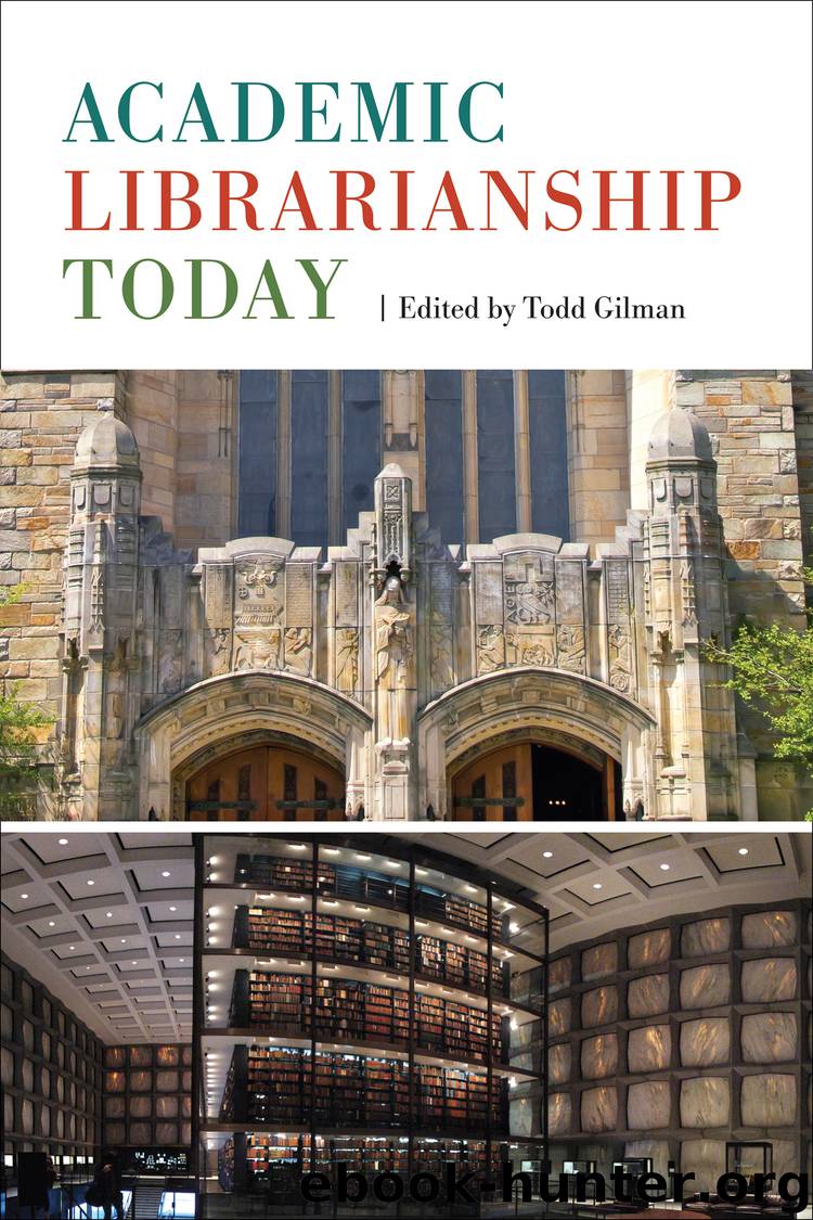 Academic Librarianship Today by Todd Gilman