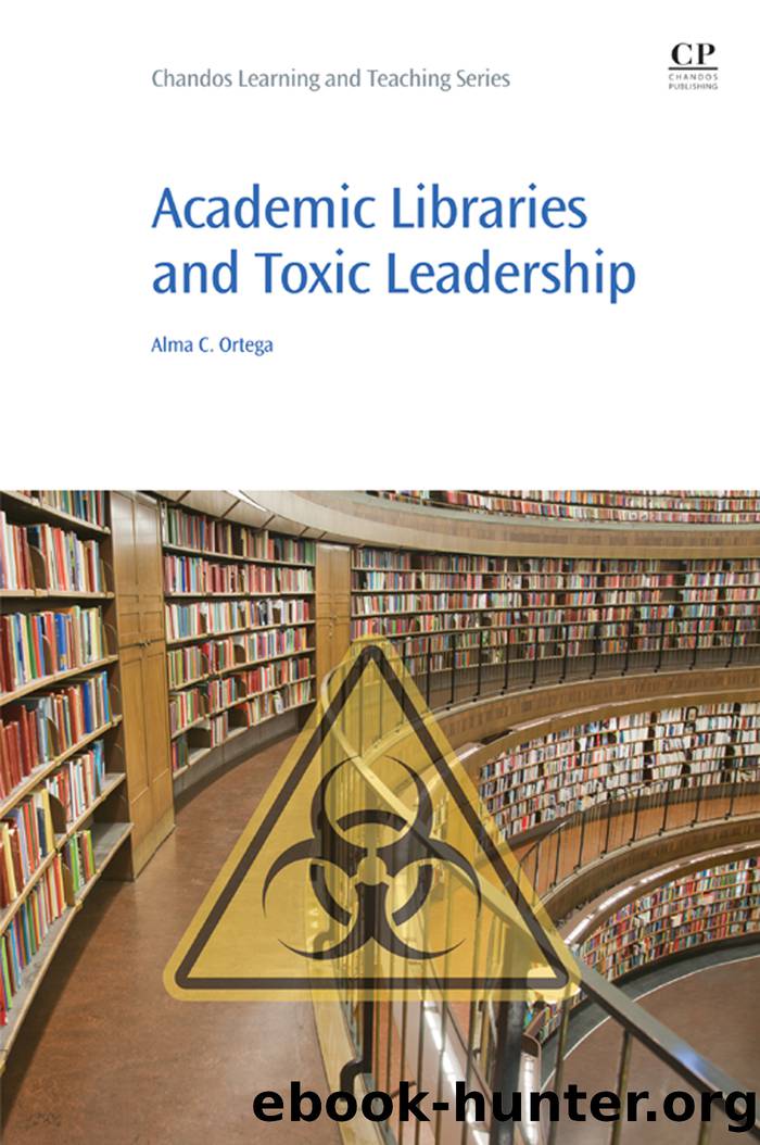 Academic Libraries and Toxic Leadership by Ortega Alma;