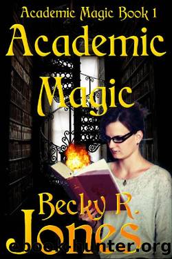 Academic Magic by Becky R Jones