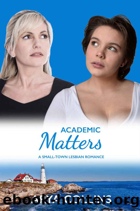 Academic Matters: A Small Town Lesbian Romance (Love In Downeast Maine Book 2) by Arya Collins
