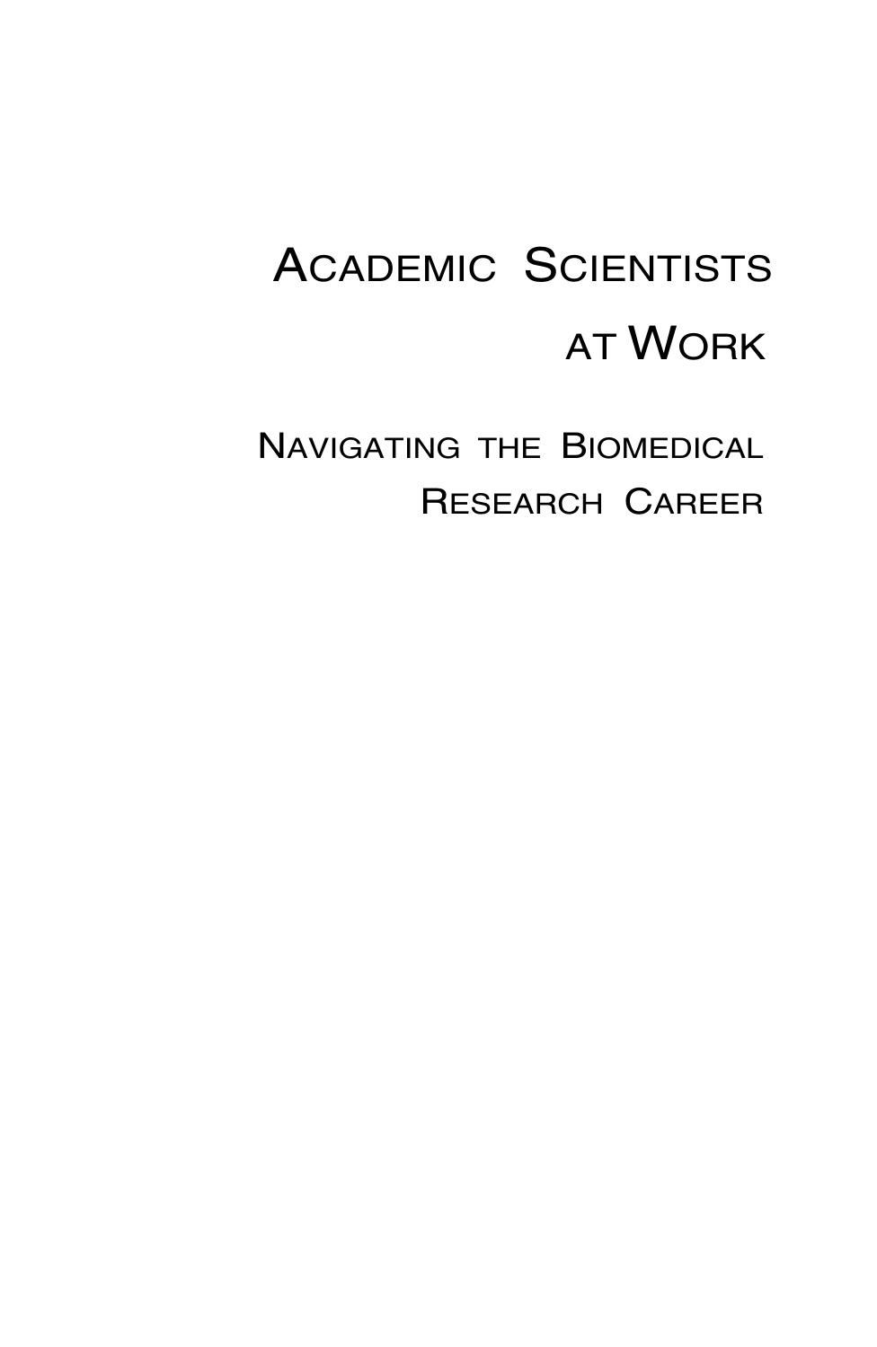 Academic Scientists at Work: Navigating the Biomedical Research Career by Jeremy M. Boss Susan H. Eckert