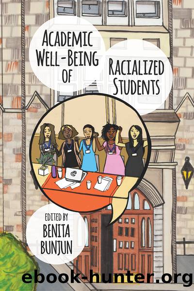 Academic Well-Being of Racialized Students by Benita Bunjun