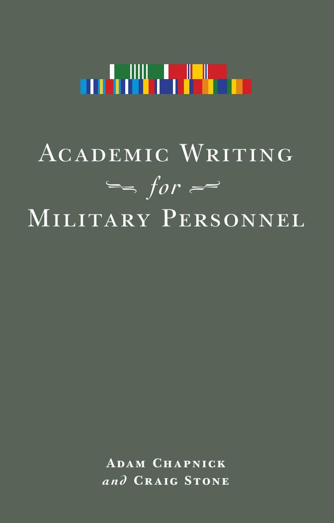 Academic Writing for Military Personnel by Adam Chapnick & Craig Stone
